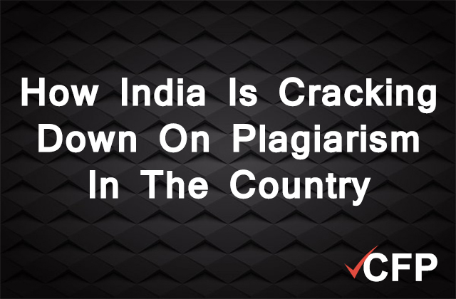 How India Is Cracking Down On Plagiarism In The Country